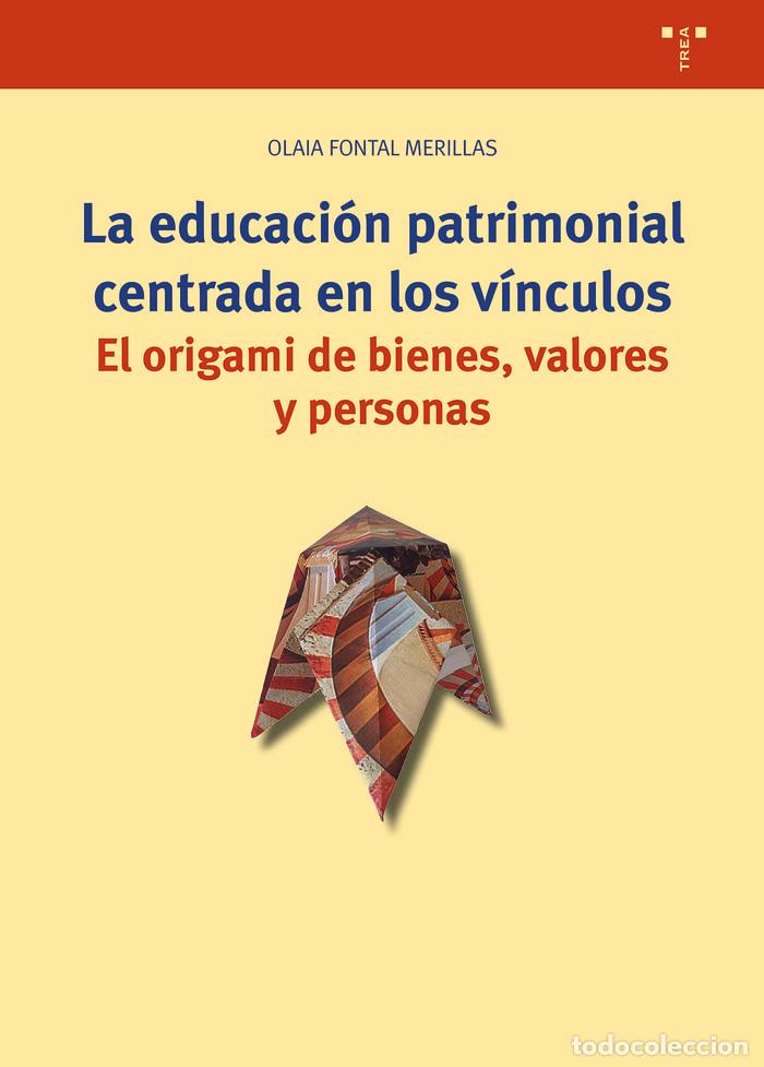 books: LA EDUCACION PATRIMONIAL CENTRADA EN LOS VINCULOS - FONTAL MERILLAS, OLAIA