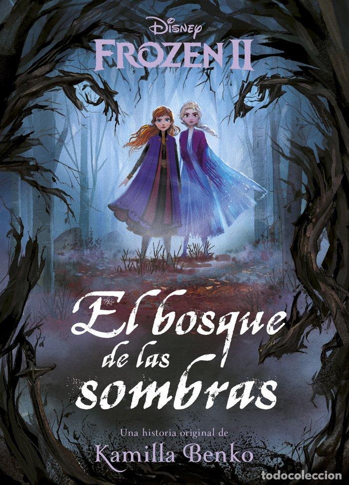 Libros: FROZEN 2 EL BOSQUE DE LAS SOMBRAS - DISNEY