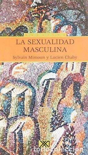 Libros: SEXUALIDAD MASCULINA,LA - CHABY, LUCIEN