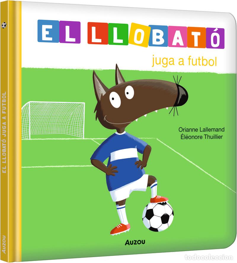 Livros: LLOBATE JUGA A FUTBOL - LALLEMAND, ORIANNE
