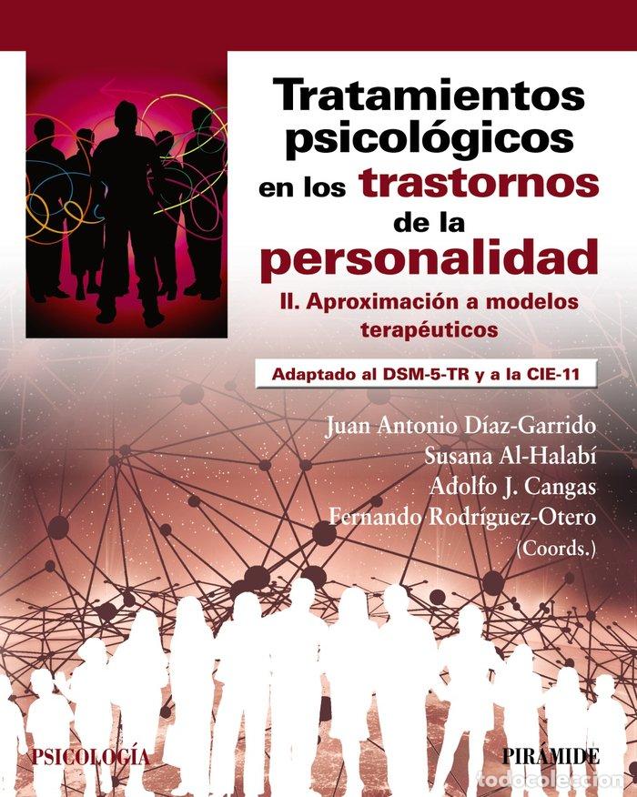 Livros: TRATAMIENTOS PSICOLOGICOS EN LOS TRASTORNOS DE LA PERSONALID - DIAZ GARRIDO, JUAN ANTONIO