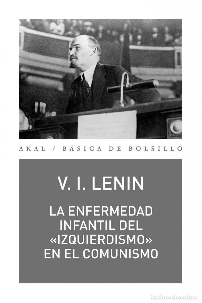 B&uuml;cher: LA ENFERMEDAD INFANTIL DEL IZQUIERDISMO EN EL COMUNISMO - LENIN