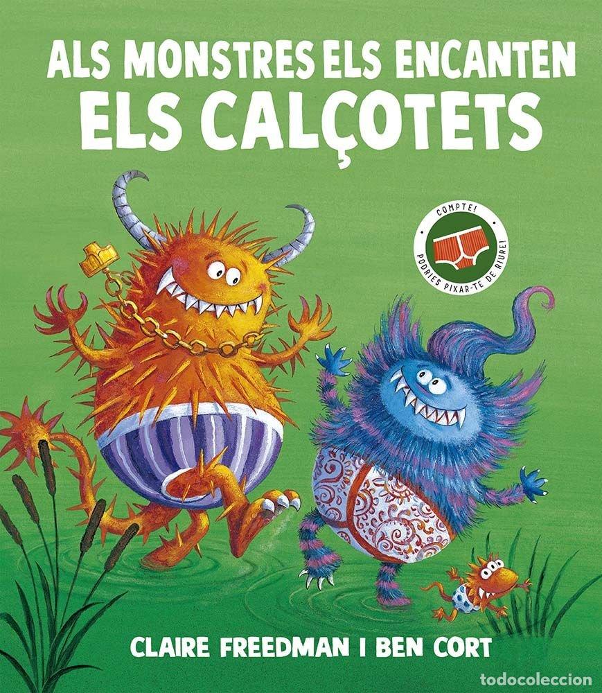 Libros: ALS MONSTRES ELS ENCANTEN ELS CAL&Ccedil;OTETS - FREEDMAN, CLAIRE