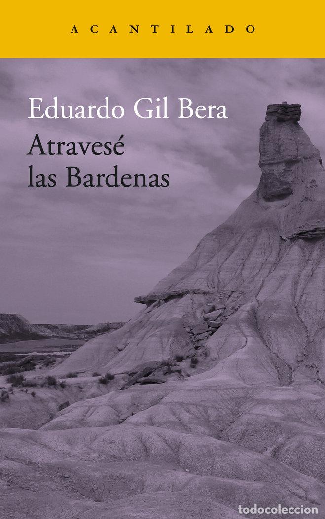 Libros: ATRAVESE LAS BARDENAS - GIL BERA, EDUARDO