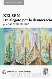 Libros: KELSEN. UN ALEGATO POR LA DEMOCRACIA - SANDRINE BAUME