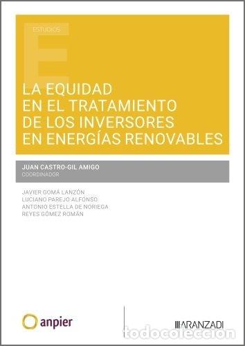 Libros: LA EQUIDAD EN EL TRATAMIENTO DE LOS INVERSORES EN ENERGIAS R - JUAN CASTRO-GIL AMIGO