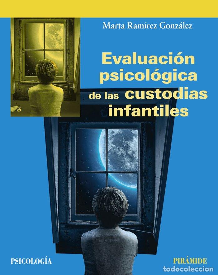 Libros: EVALUACION PSICOLOGICA DE LAS CUSTODIAS INFANTILES - RAMIREZ GONZALEZ, MARTA