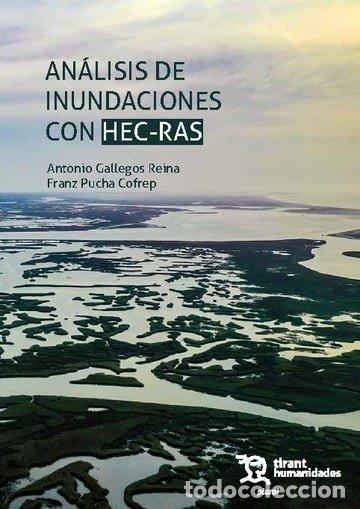 Libros: ANALISIS DE INUNDACIONES CON HEC RAS - GALLEGOS REINA, ANTONIO