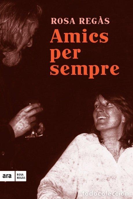 Libros: AMICS PER SEMPRE - REG&middot;S PAG&Ocirc;S, ROSA