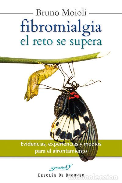 Libros: FIBROMIALGIA EL RETO SE SUPERA - MOIOLI MONTENEGRO, BRUNO