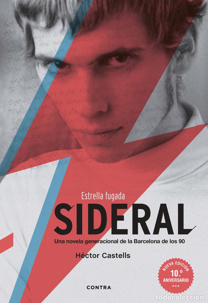 Libri: SIDERAL NUEVA EDICION 10&ordm; ANIVERSARIO - CASTELLS ALBAREDA, HECTOR