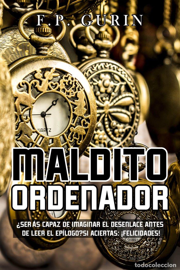 Libros: MALDITO ORDENADOR - P GURIN, F