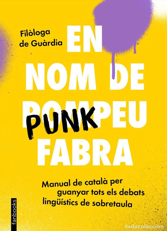 Libros: EN NOM DE PUNKPEU FABRA - FIL&Atilde;LOGA DE GU&middot;RDIA