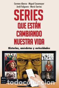 Livres: SERIES QUE ESTAN CAMBIANDO NUESTRA VIDA - ABARCA, CARMEN