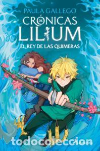 Livres: El rey de las quimeras (cronicas de lilium 2) - Gallego, Paula
