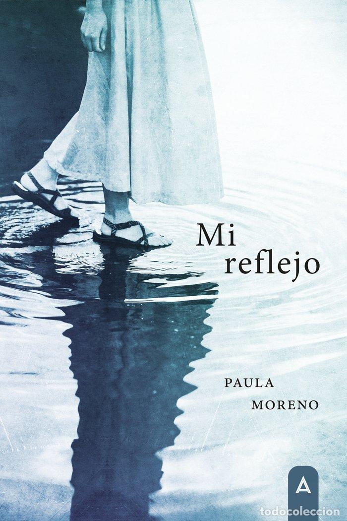 Livres: MI REFLEJO - MORENO LOZANO, PAULA