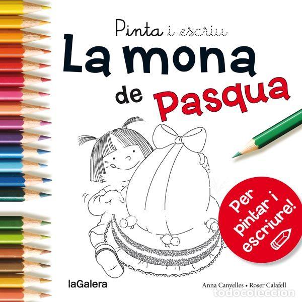 Livres: PINTA I ESCRIU LA MONA DE PASQUA - CANYELLES ROCA, ANNA