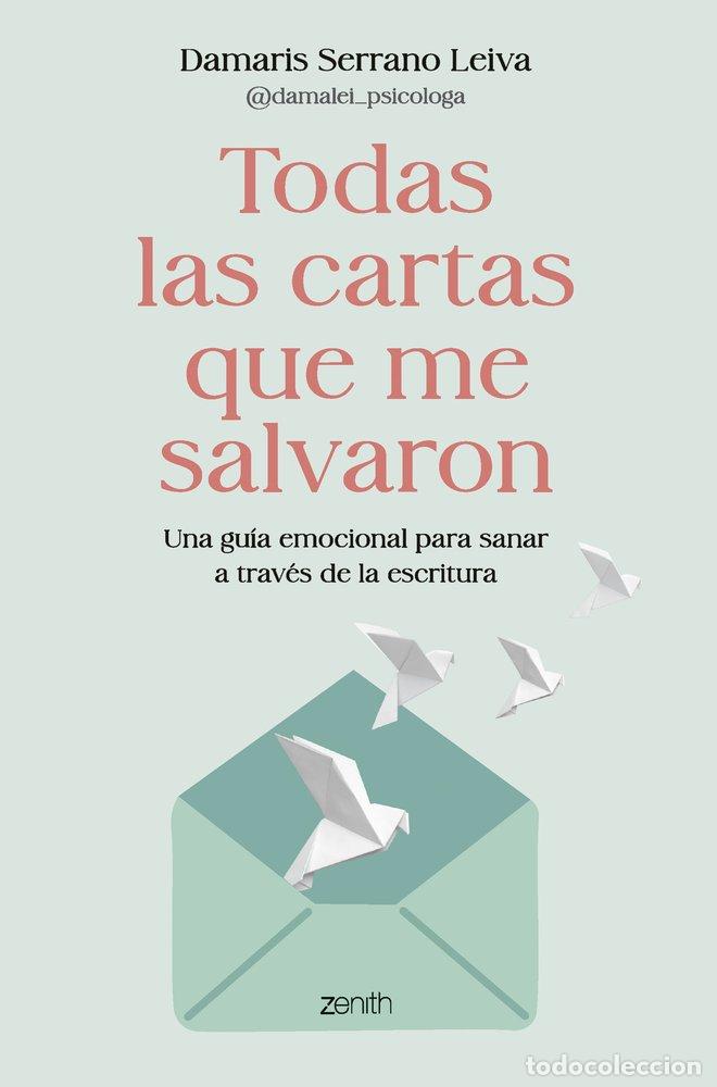 Libros: TODAS LAS CARTAS QUE ME SALVARON - DAMARIS SERRANO LEIVA @DAMALEI_PSICOLOGA