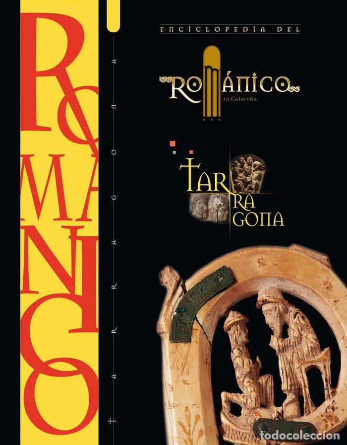 Libros: ENCICLOPEDIA DEL ROMANICO TARRAGONA - AA.VV.