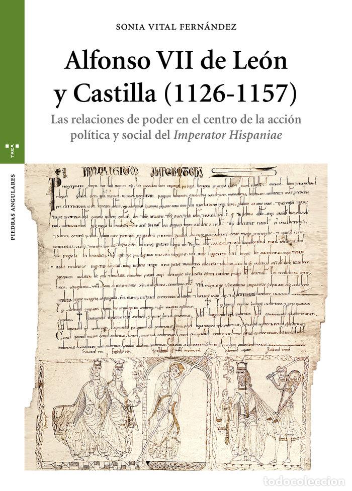 Libros: ALFONSO VII DE LEON Y CASTILLA 1126 1157 - VITAL FERNANDEZ, SONIA