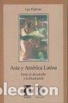 Libros: ASIA AMERICA LATINA ENTRE DESARROLLO - PIPITONE, UGO