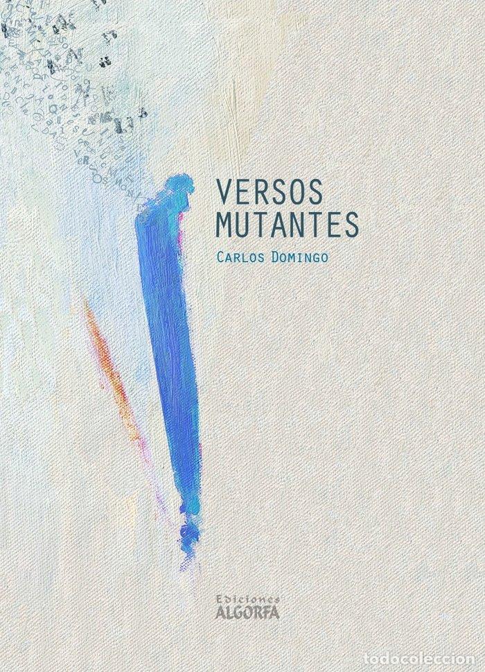 Libros: VERSOS MUTANTES - DOMINGO ALVARO, CARLOS