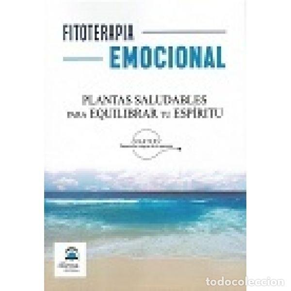 Libros: FITOTERAPIA EMOCIONAL - DESARROLLO INTEGRAL DE LA PERSONA, MASTER
