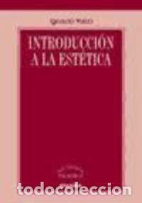 Libros: INTRODUCCION A LA ESTETICA - YARZA DE LA SIERRA, IGNACIO