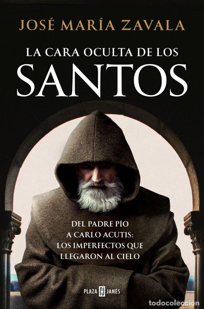 Livres: LA CARA OCULTA DE LOS SANTOS - JOSE MARIA ZAVALA