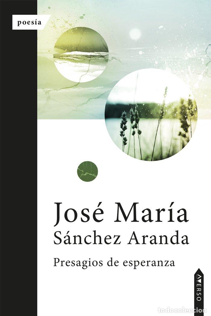 Livros: PRESAGIOS DE ESPERANZA - SANCHEZ ARANDA, JOSE MARIA