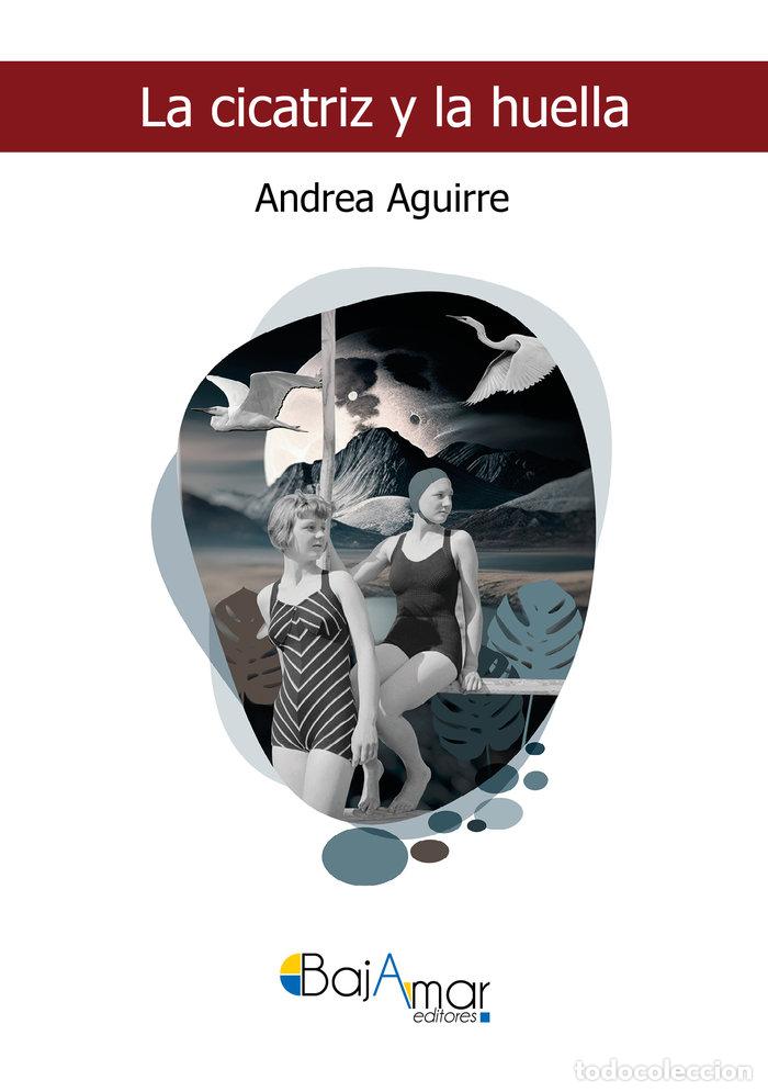 Livros: LA CICATRIZ Y LA HUELLA - AGUIRRE, ANDREA