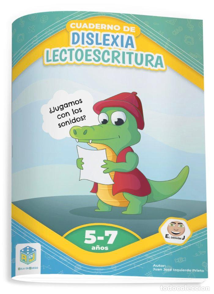 Livros: CUADERNO DE DISLEXIA Y LECTOESCRITURA 5 7 A&Ntilde;OS - IZQUIERDO PRIETO, JUAN JOSE