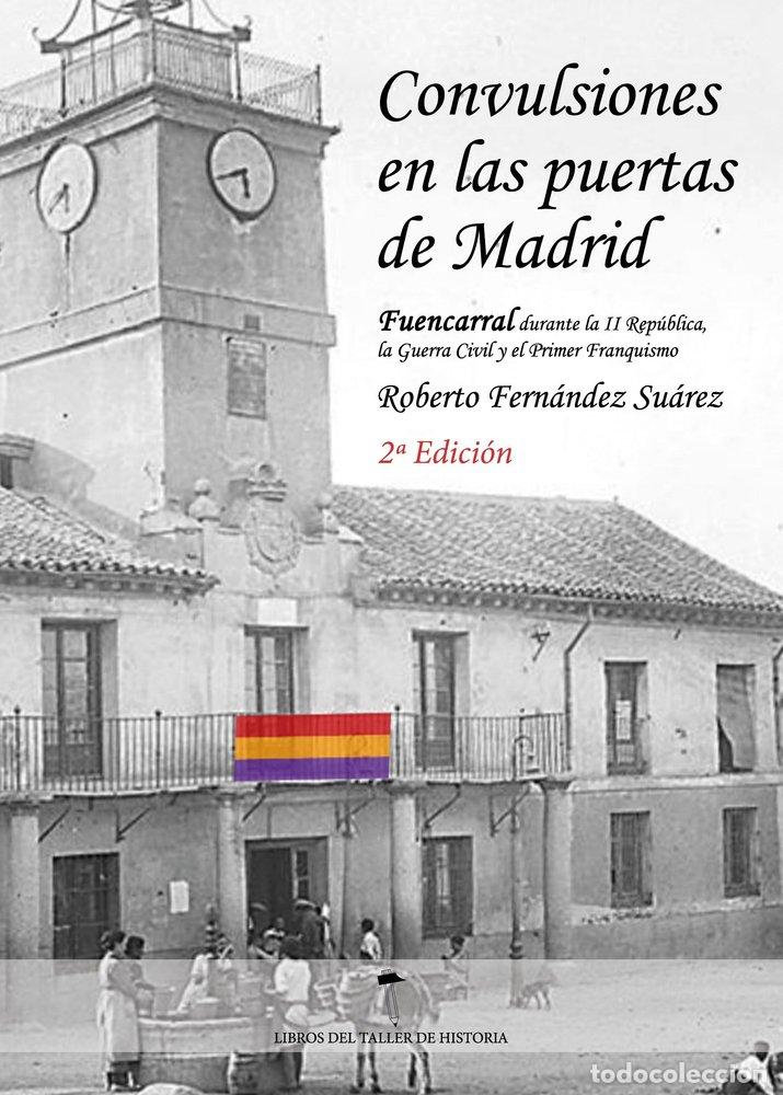 books: CONVULSIONES EN LAS PUERTAS DE MADRID 2&ordf; EDICION - FERNANDEZ SUAREZ, ROBERTO