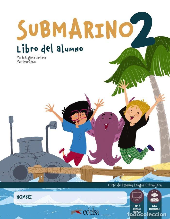 B&uuml;cher: PACK SUBMARINO 2. LIBRO DEL ALUMNO + CUADERNO DE EJERCICIOS - SANTANA ROLLAN, M&ordf; EUGENIA
