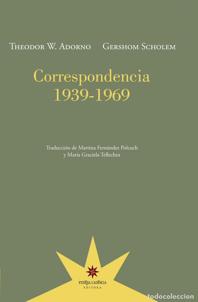 B&uuml;cher: CORRESPONDENCIA 1939 1969 - ADORNO, THEODOR