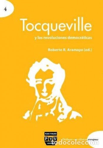 B&uuml;cher: TOCQUEVILLE Y LAS REVOLUCIONES DEMOCRATICAS - ARAMAYO, ROBERTO
