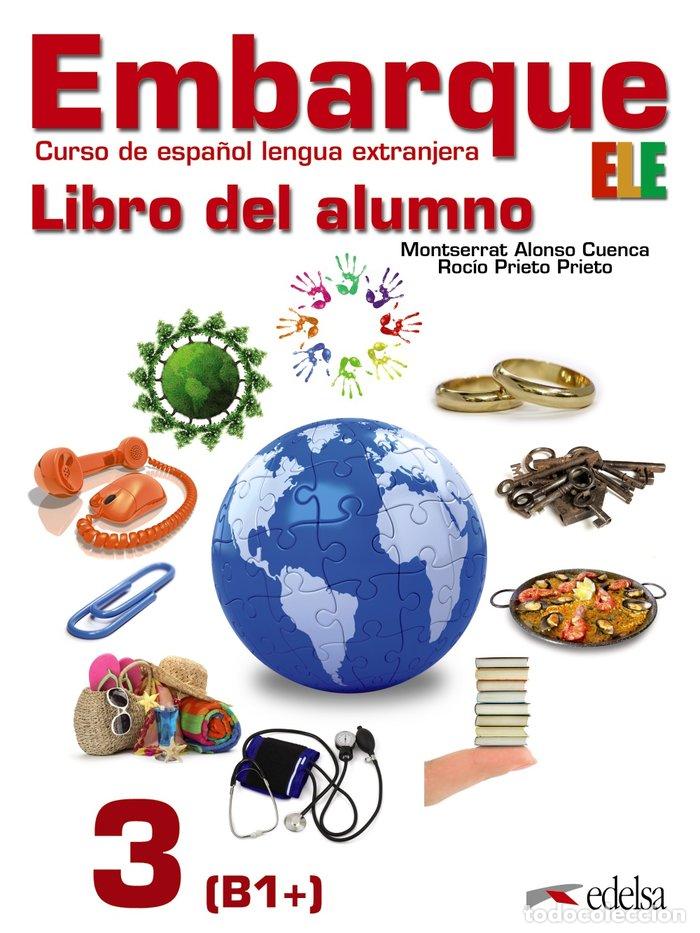 Libros: EMBARQUE 3 LIBRO DEL ALUMNO - ALONSO CUENCA, MONTSERRAT