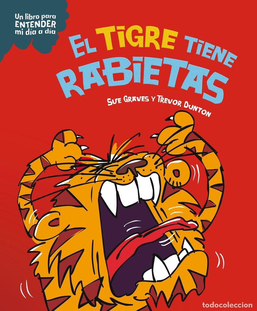 Libros: EL TIGRE TIENE RABIETAS - SUE GRAVES