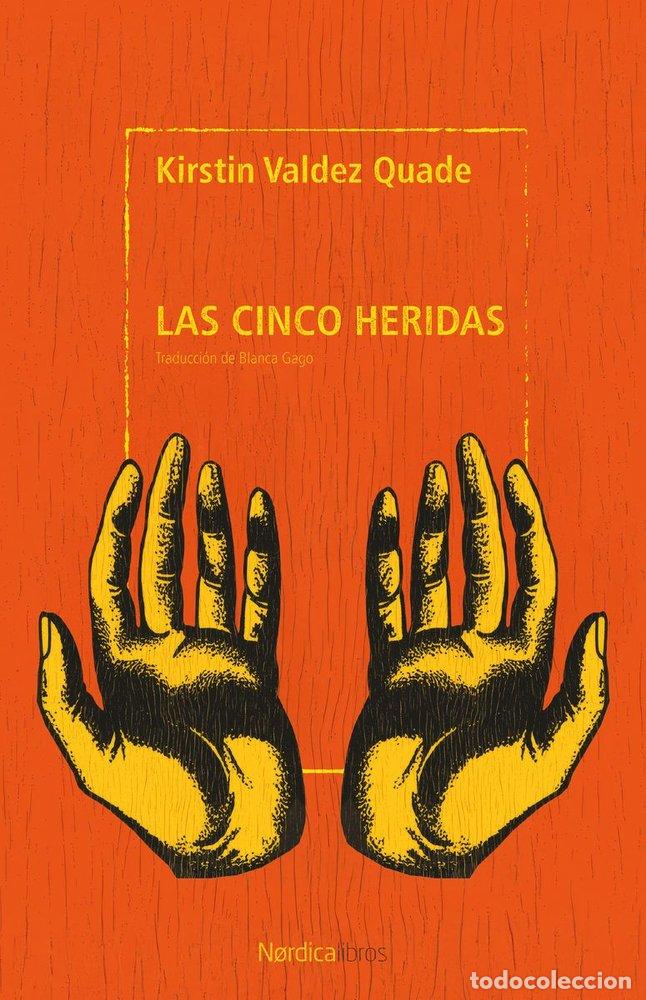 Libros: LAS CINCO HERIDAS - VALDEZ QUADE, KIRSTIN