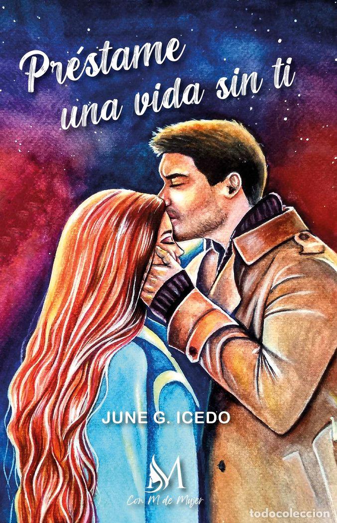 Libros: PRESTAME UNA VIDA SIN TI - G ICEDO, JUNE