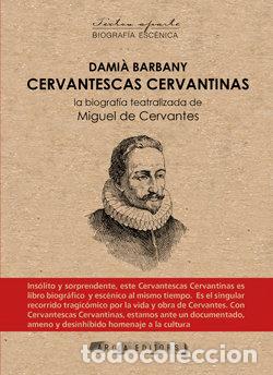 Livres: CERVANTESCAS CERVANTINAS - DAMIA BARBANY