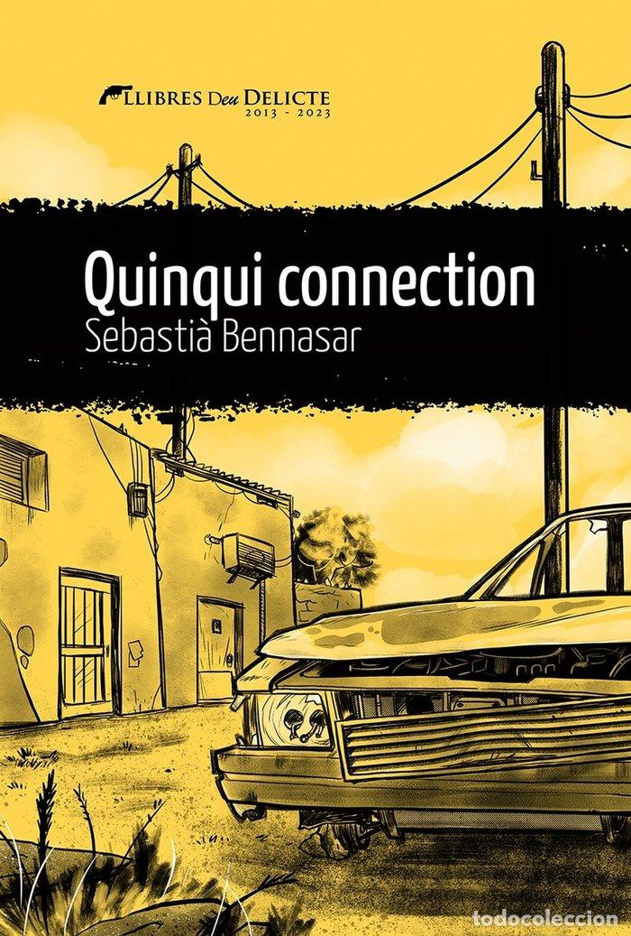 Libros: QUINQUI CONNECTION - BENNASAR, SEBASTIA