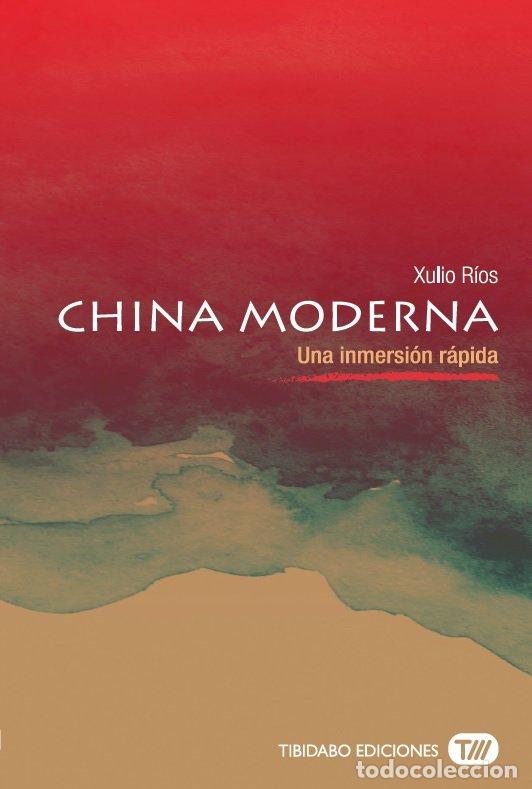 Livres: CHINA MODERNA - RIOS PAREDES, XULIO