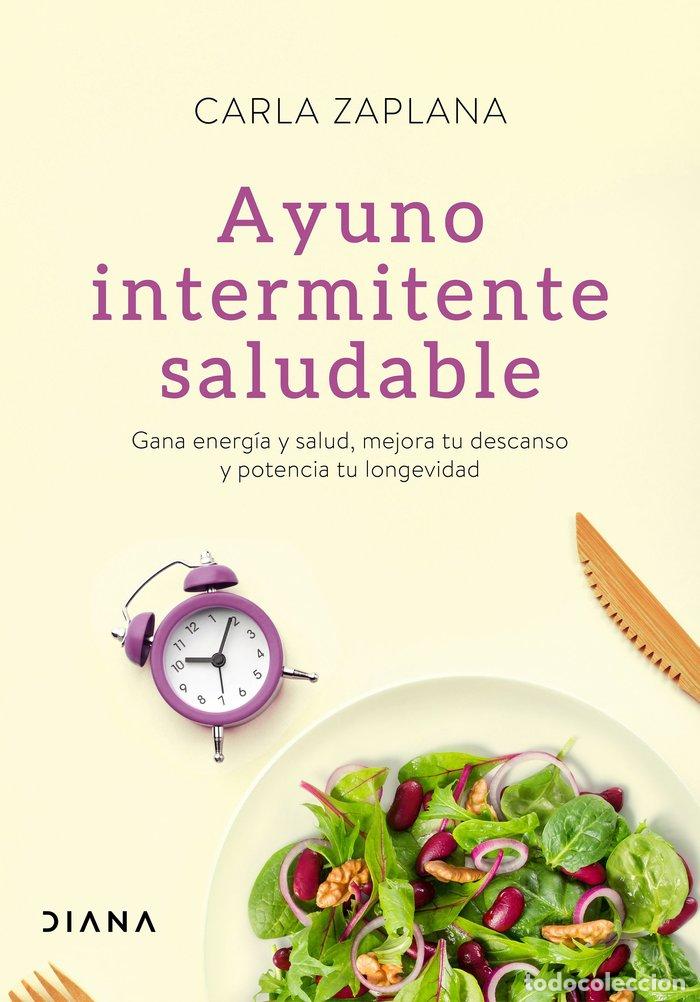 Livres: AYUNO INTERMITENTE SALUDABLE - CARLA ZAPLANA