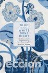 Libros: BLUE AND WHITE DONE RIGHT - MOORE HUDSON