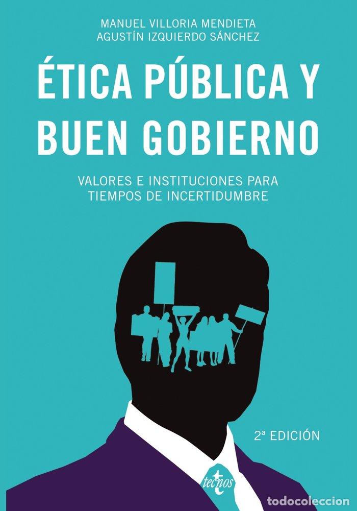 Libros: ETICA PUBLICA Y BUEN GOBIERNO - VILLORIA MENDIETA, MANUEL