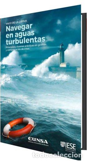 Libros: NAVEGAR EN AGUAS TURBULENTAS PRINCIPIOS Y BUENAS PRACTICAS - DE LA CIERVA, YAGO