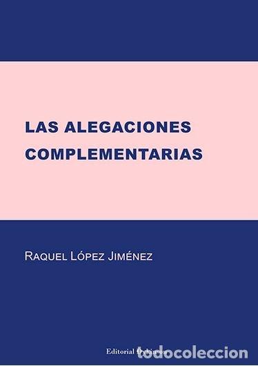 Livres: ALEGACIONES COMPLEMENTARIAS,LAS - LOPEZ JIMENEZ, RAQUEL