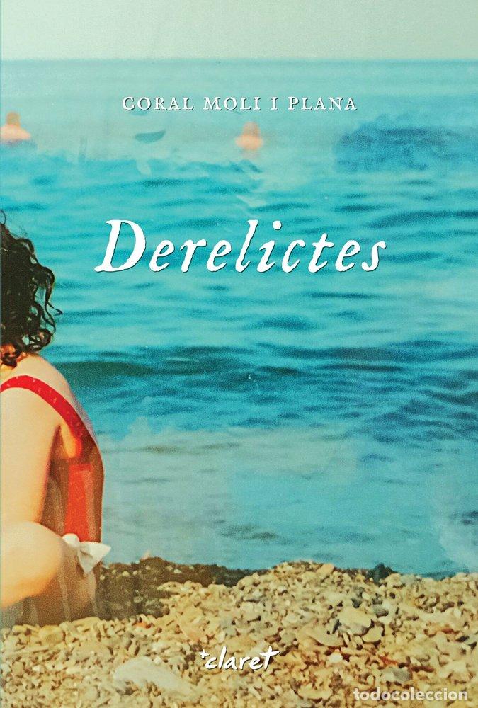 Livres: DERELICTES - MOLI I PLANA, CORAL