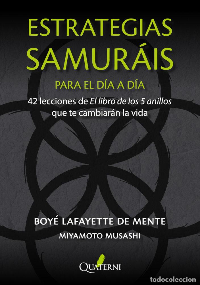 Libros: ESTRATEGIAS SAMURAIS PARA EL DIA A DIA - LAFAYETTE DE MENTE, BOYE